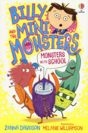 Monsters go to school. Billy and the mini monsters. Ediz. a colori