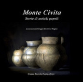 Monte Civita. Storie di antichi popoli