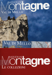 Monte Disgrazia-Val di Mello. Con Carta geografica ripiegata