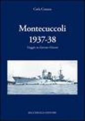 Montecuccoli 1937- 38. Viaggio in estremo Oriente