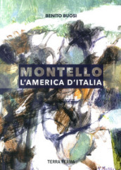 Montello, l America d Italia