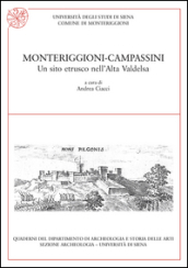Monteriggioni-Campassini. Un sito etrusco nell alta Valdelsa