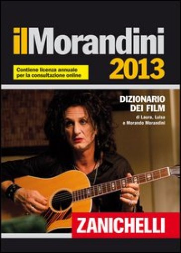 Il Morandini 2013. Dizionario dei film. Con aggiornamento online