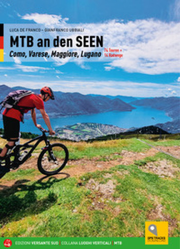 Mountain bike sui laghi. 69 itinerari tra il Canton Ticino e i lagni Maggiore, di Varese, Lugano e Como. Ediz. tedesca