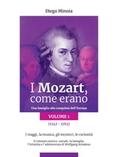 I Mozart, come erano (Volume 1)