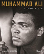 Muhammad Ali l Immortale. Ediz. illustrata