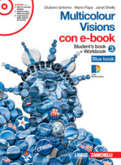 Multicolour visions. Con multicultural visions. Per la Scuola media. Con e-book. Con espansione online. 3.