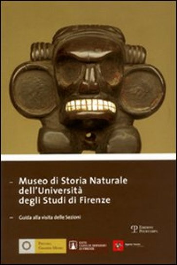 Museo di storia naturale dell'università degli studi di Firenze. Guida alla visita delle sezioni