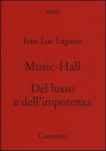 Music-hall-Del lusso e dell'impotenza