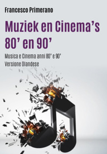 Musica e cinema anni 80' e 90'. Ediz. olandese