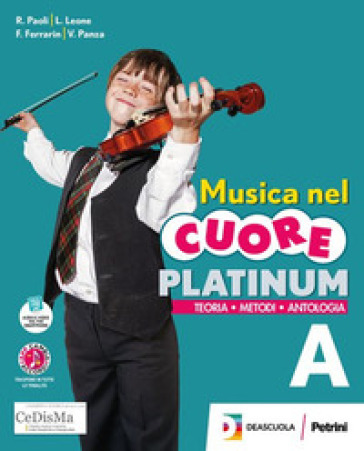Musica nel cuore. Platinum. Per la Scuola media. Con e-book. Con espansione online. Con DVD-ROM. Vol. A: Fare musica