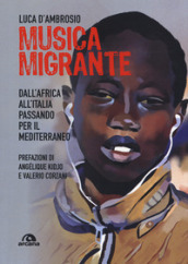Musica migrante. Dall Africa all Italia passando per il Mediterraneo