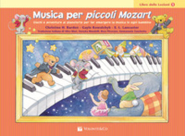 Musica per piccoli Mozart. Il libro delle lezioni. 1.