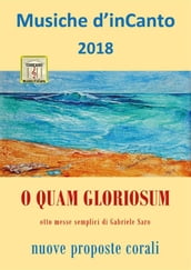 Musiche d inCanto 2018 - O quam gloriosum