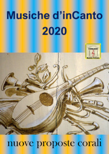 Musiche d'inCanto 2020. Nuove proposte corali