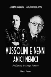 Mussolini e Nenni, amici e nemici