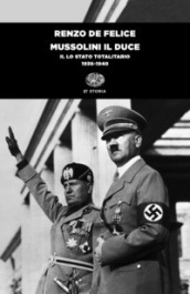 Mussolini il duce. 2: Lo stato totalitario (1936-1940)
