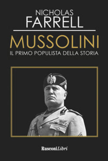 Mussolini. Il primo populista della storia
