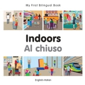 My First Bilingual BookIndoors (EnglishItalian)