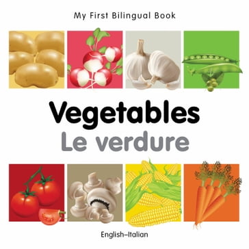 My First Bilingual BookVegetables (EnglishItalian)