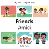 My First Bilingual BookFriends (EnglishItalian)
