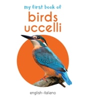 My First Book of Birds (English - Italiano)