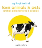 My First Book of Farm Animals & Pets (English - Italiano)