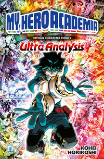 My Hero Academia. Official character book. Ediz. illustrata. 2: Ultra analysis