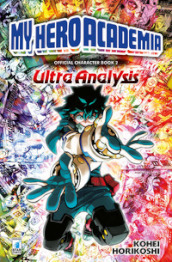 My Hero Academia. Official character book. Ediz. illustrata. 2: Ultra analysis