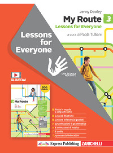 My Route. Lessons for everyone. Per la Scuola media. Con Contenuto digitale (fornito elettronicamente). Vol. 3