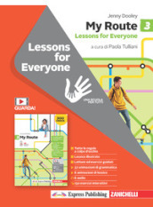 My Route. Lessons for everyone. Per la Scuola media. Con Contenuto digitale (fornito elettronicamente). Vol. 3