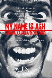 My name is Ash. Guida alla saga di Evil Dead