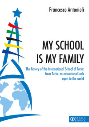 My school is my family. The history of the International School of Turin: from Turin, an educational look open to the world