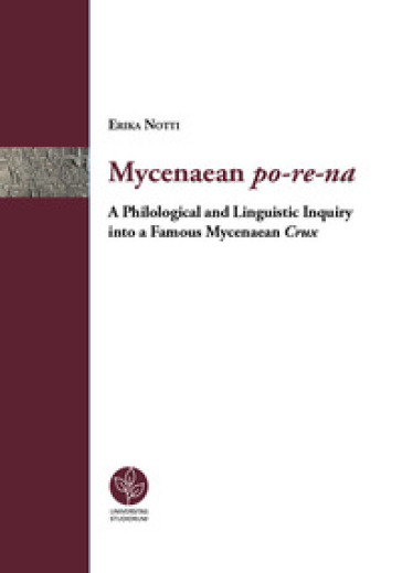 Mycenaean po-re-na. A Philological and linguistic inquiry into a famous mycenaean crux