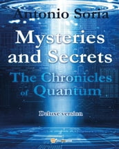 Mysteries and Secrets. The Chronicles of Quantum (Deluxe version)
