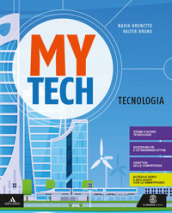 Mytech. Tecnologia. Per la Scuola media. Con e-book. Con espansione online
