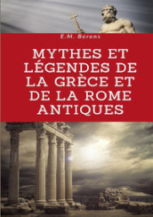 Mythes et légendes de la Grèce et de la Rome antiques
