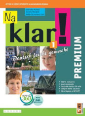 Na klar! Premium. Deutsch leicht gemacht. Per la Scuola media. Con app. Con e-book. Con espansione online. Vol. 1