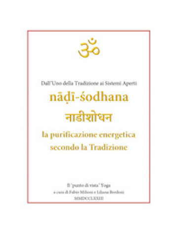 Nadi-Sodhana. La purificazione energetica secondo la Tradizione. Dall'uno della tradizione ai sistemi aperti