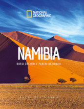 Namibia. Rossi deserti e parchi nazionali. Paesi del mondo. National Geographic