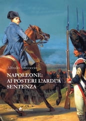 Napoleone: ai posteri l ardua sentenza
