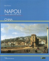 Napoli. Atlante della città storica «Chiaia»