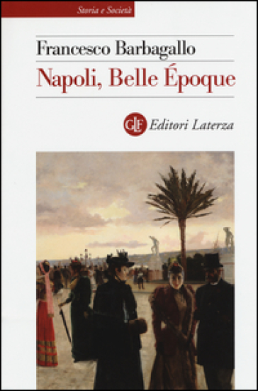 Napoli, Belle Epoque (1885-1915)