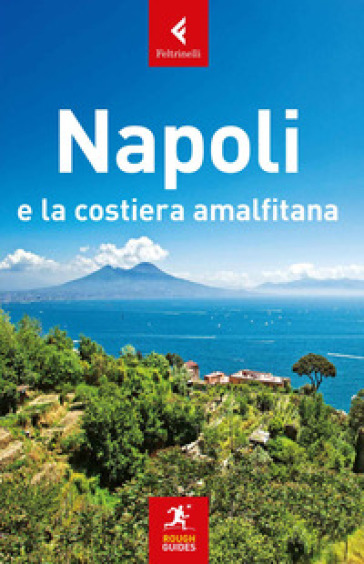 Napoli e la Costiera Amalfitana. Nuova ediz.