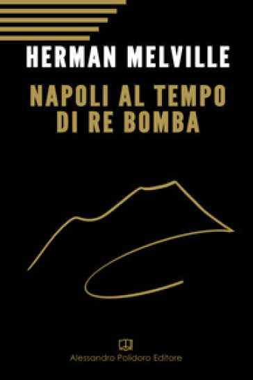 Napoli al tempo del re Bomba