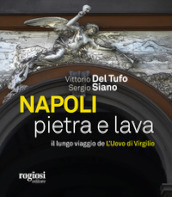 Napoli pietra e lava. Il lungo viaggio de «L Uovo di Virgilio»
