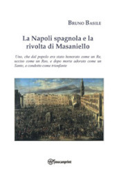 La Napoli spagnola e la rivolta di Masaniello