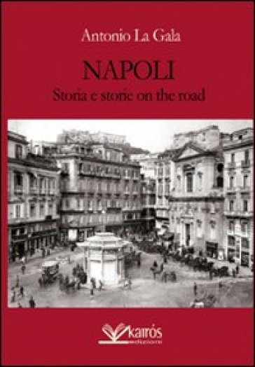 Napoli storia e storie on the road