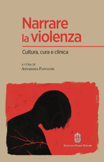 Narrare la violenza. Cultura, cura e clinica