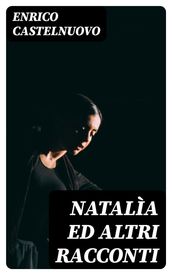 Natalìa ed altri racconti